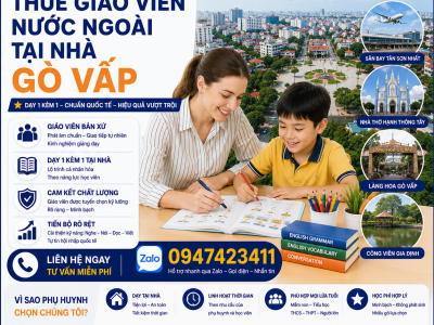 Gia Sư Người Bản Xứ Tại Nhà Quận Gò Vấp